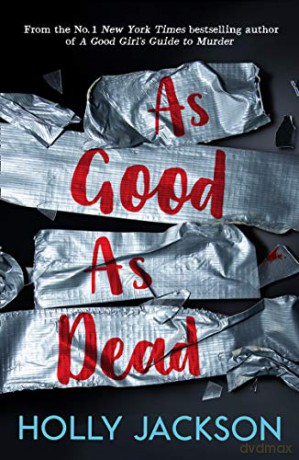 As Good As Dead: TikTok made me buy it! The brand new and final book in the bestselling YA thriller trilogy: Book 3 (A Good Girl's Guide to Murder) - Holly Jackson [KSIĄŻKA]