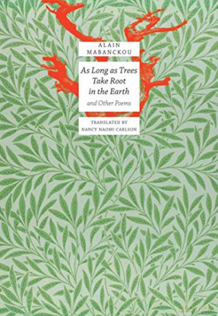 As Long As Trees Take Root in the Earth: and Other Poems (The Africa List - (Seagull titles CHUP)) - Alain Mabanckou [KSIĄŻKA]