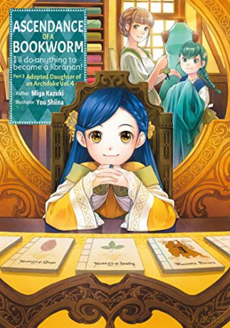 Ascendance of a Bookworm: Part 3 Volume 4: I'll Do Anything to Become a Librarian!; Adopted Daughter of an Archduke: 11 (Ascendance of a Bookworm (light novel), 11) - Miya Kazuki [KSIĄŻKA]