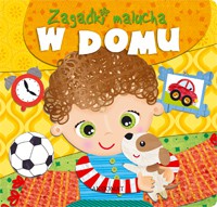 Zagadki malucha- W domu [KSIĄŻKA]