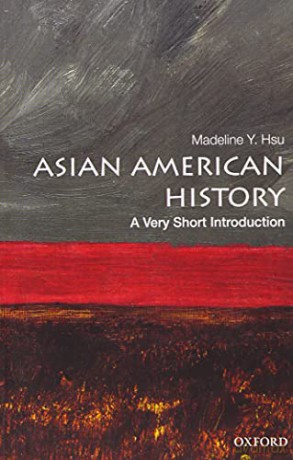 Asian American History: A Very Short Introduction (Very Short Introductions) - Madeline Y. Hsu [KSIĄŻKA]