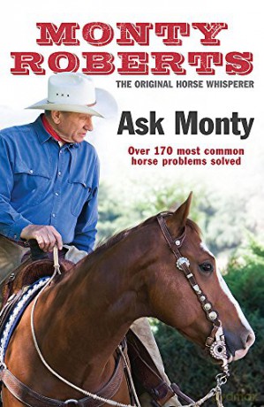 Ask Monty: The 170 most common horse problems solved - Monty Roberts [KSIĄŻKA]