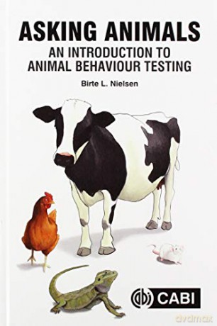 Asking Animals: An Introduction to Animal Behaviour Testing - Birte L. Nielsen [KSIĄŻKA]
