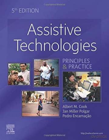 Assistive Technologies: Principles and Practice - Albert M. Cook PhD PE [KSIĄŻKA]