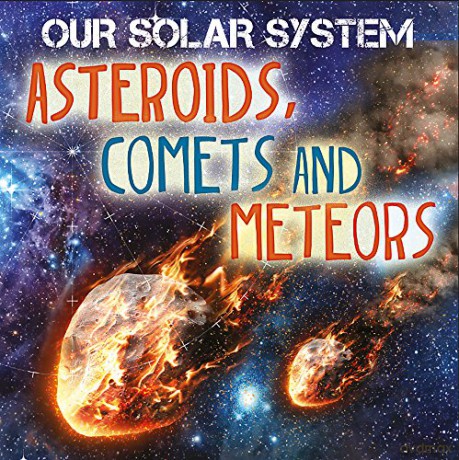 Asteroids, Comets and Meteors - Mary-Jane Wilkins [KSIĄŻKA]