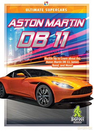 Aston Martin DB 11 (Ultimate Supercars) - Craig Ellenport [KSIĄŻKA]