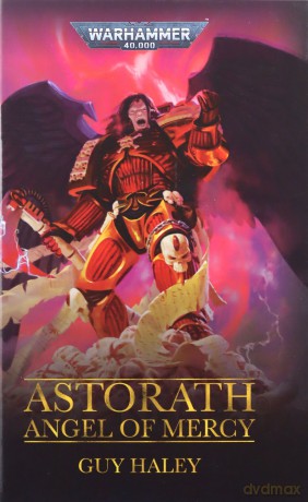 Astorath: Angel of Mercy (Warhammer 40,000) - Guy Haley [KSIĄŻKA]