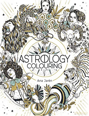 Astrology Colouring: A Colouring Journey - Ana Jarén [KSIĄŻKA]
