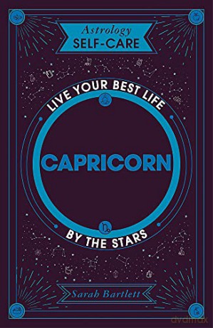 Astrology Self-Care: Capricorn: Live your best life by the stars - Sarah Bartlett [KSIĄŻKA]