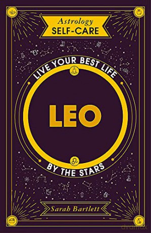 Astrology Self-Care: Leo: Live your best life by the stars - Sarah Bartlett [KSIĄŻKA]