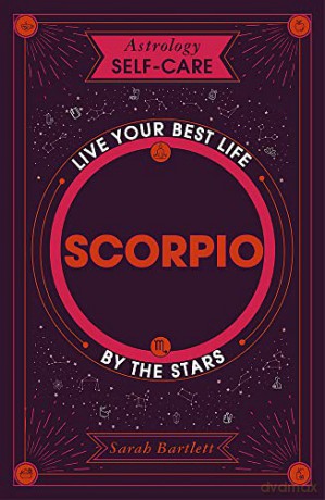Astrology Self-Care: Scorpio: Live your best life by the stars - Sarah Bartlett [KSIĄŻKA]
