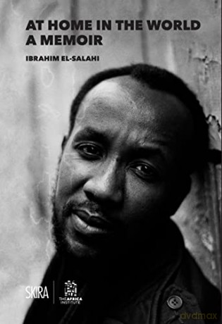 At Home in the World: A Memoir: Ibrahim El-Salahi - The Africa Institute [KSIĄŻKA]