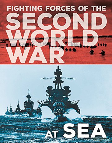 At Sea (The Fighting Forces of the Second World War) - John C. Miles [KSIĄŻKA]