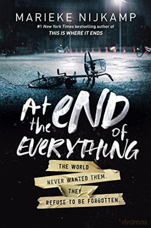 At the End of Everything: The World Never Wanted Them. They Refuse to Be Forgotten. - Marieke Nijkamp [KSIĄŻKA]