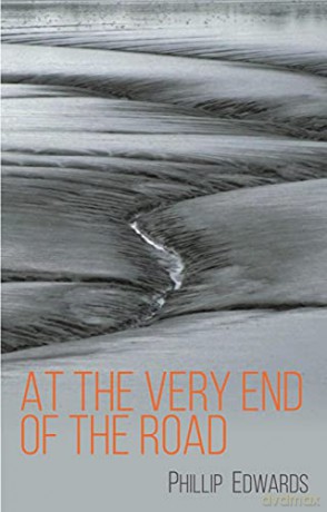 At the Very End of the Road - Phillip Edwards [KSIĄŻKA]