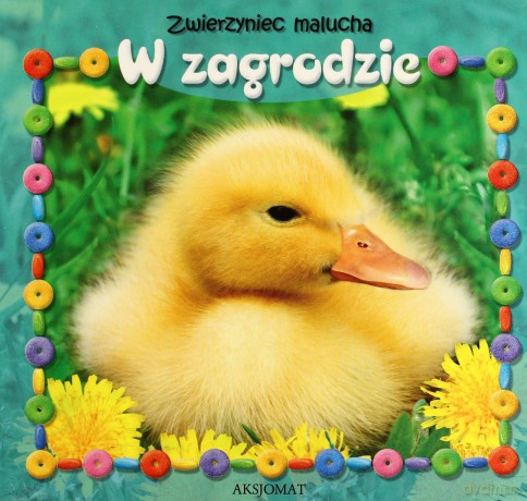 Zwierzyniec malucha. W zagrodzie [KSIĄŻKA]