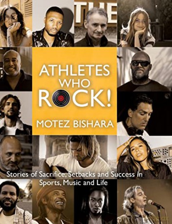 Athletes Who Rock: Stories of Sacrifice, Setbacks and Success in Sports, Music and Life - Motez Bishara [KSIĄŻKA]