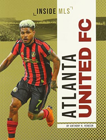 Atlanta United FC (Inside MLS) - Anthony K. Hewson [KSIĄŻKA]