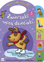 Zwierzaki uczą dzieciaki cz.3 [KSIĄŻKA]