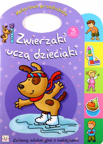 Zwierzaki uczą dzieciaki cz.3 [KSIĄŻKA]