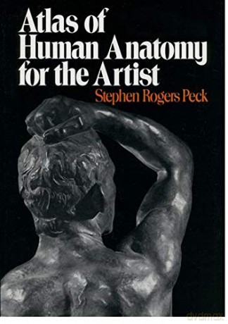 Atlas of Human Anatomy for the Artist: 689 (Galaxy Books) - Stephen Rogers Peck [KSIĄŻKA]