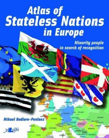 Atlas of Stateless Nations in Europe: Minority People in Search of Recognition - Mikael Bodlore-Penlaez [KSIĄŻKA]