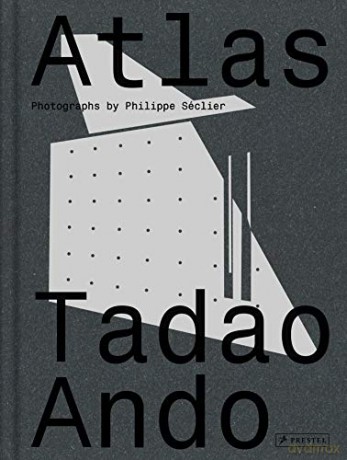 Atlas: Tadao Ando - Philippe Séclier [KSIĄŻKA]