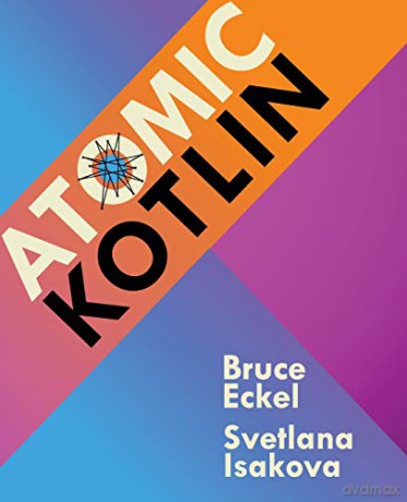 Atomic Kotlin - Bruce Eckel [KSIĄŻKA]