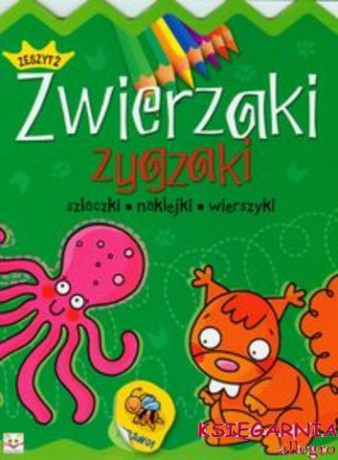 Zwierzaki zygzaki zeszyt 2 [KSIĄŻKA]