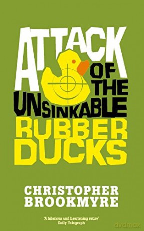 Attack Of The Unsinkable Rubber Ducks (Jack Parlabane) - Christopher Brookmyre [KSIĄŻKA]