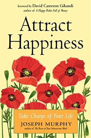 Attract Happiness: Take Charge of Your Life - Joseph Murphy [KSIĄŻKA]