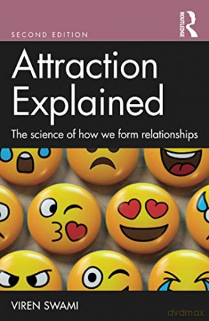 Attraction Explained: The science of how we form relationships - Viren Swami [KSIĄŻKA]