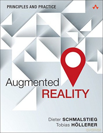 Augmented Reality: Principles and Practice (Usability) - Tobias Hollerer [KSIĄŻKA]