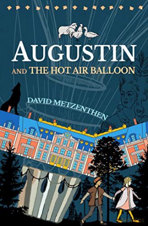 Augustin and the Hot Air Balloon - David Metzenthen [KSIĄŻKA]