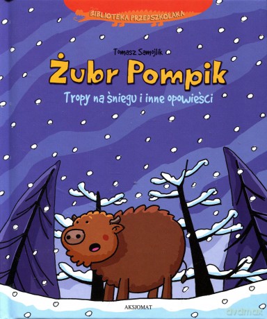 Żubr Pompik. Tropy na śniegu i inne opowieści [KSIĄŻKA]