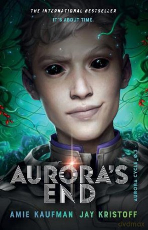 Aurora's End: The Aurora Cycle - Amie Kaufman [KSIĄŻKA]
