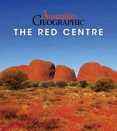 Australian Geographic Red Centre - Katrina O'Brien [KSIĄŻKA]