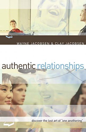 Authentic Relationships: Discover the Lost Art of "One Anothering" - Wayne Jacobsen [KSIĄŻKA]