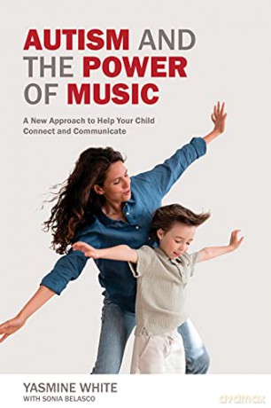 Autism and the Power of Music: A New Approach that Lets Children Help Themselves - Yasmine L. White [KSIĄŻKA]
