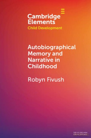 Autobiographical Memory and Narrative in Childhood (Elements in Child Development) - Robyn Fivush [KSIĄŻKA]