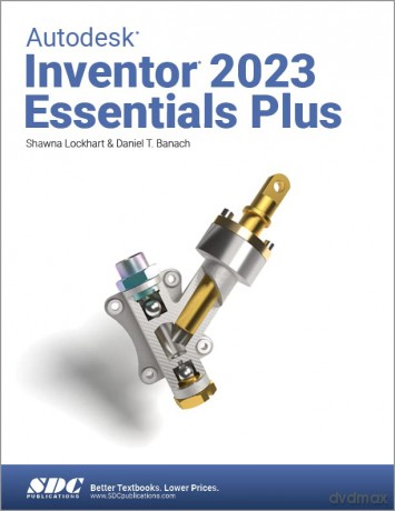 Autodesk Inventor 2023 Essentials Plus - Daniel T. Banach [KSIĄŻKA]