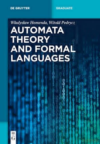 Automata Theory and Formal Languages (De Gruyter Textbook) - Homenda [KSIĄŻKA]