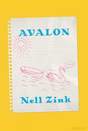 Avalon: A Novel - nell zink [KSIĄŻKA]