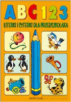 ABC 123 - Literki i cyferki dla przedszkolaka [KSIĄŻKA]