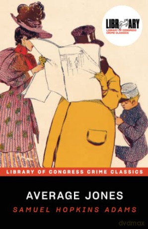 Average Jones (Library of Congress Crime Classics) - Samuel Hopkins Adams [KSIĄŻKA]