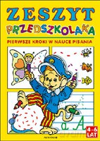 Zeszyt przedszkolaka - pierwsze kroki w nauce pisania [KSIĄŻKA]