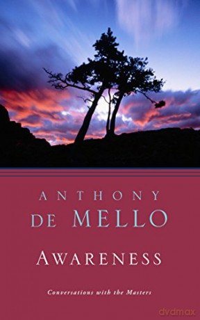 Awareness: Conversations with the Masters - Anthony De Mello [KSIĄŻKA]