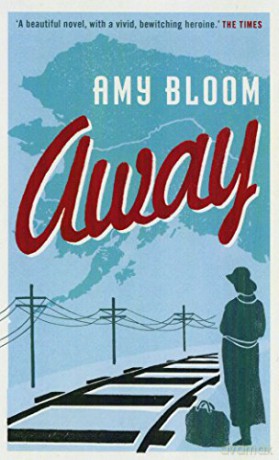 Away - Amy Bloom [KSIĄŻKA]