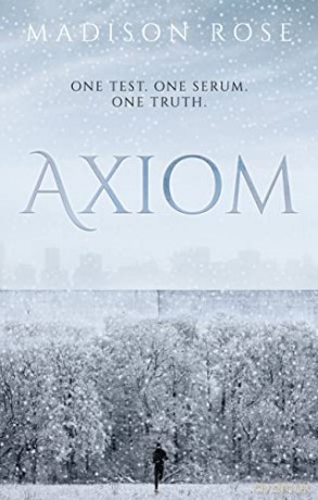 Axiom: One test. One serum. One truth. - Madison Rose [KSIĄŻKA]