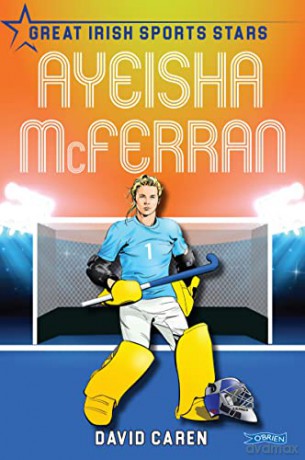 Ayeisha McFerran: Great Irish Sports Stars - A01 David Caren [KSIĄŻKA]